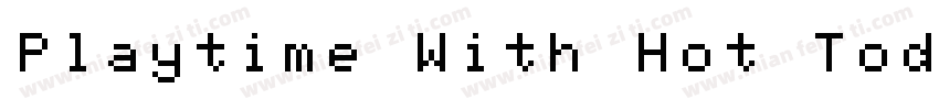 Playtime With Hot Toddies Regular字体转换